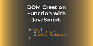 DOM Creation Function with JavaScript
