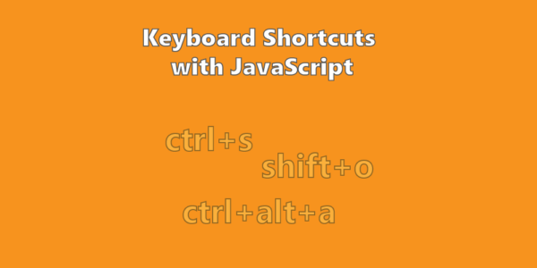 Keyboard Shortcuts with JavaScript