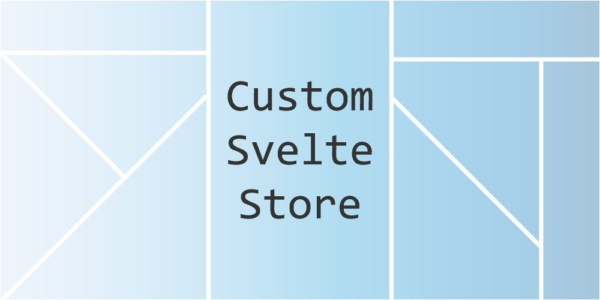 Custom Svelte Store