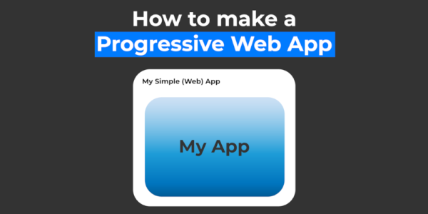 How to make a Progressive Web App