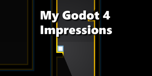 My Godot 4 Impressions